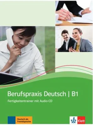 Berufspraxis Deutsch, Fertigkeitentrainer mit Audio-CD - Graziella Guenat