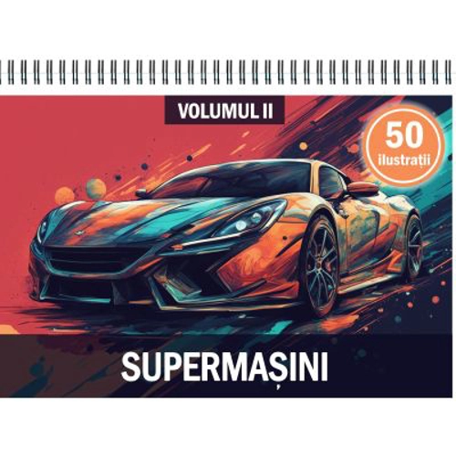 Carte de colorat cu 50 de ilustratii, Supermasini, Volumul 2