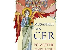 Musafirul din cer. Povestiri pentru copii