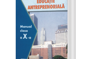 Manual Educatie Antreprenoriala pentru clasa a 10-a - Cristiana Mateiciuc