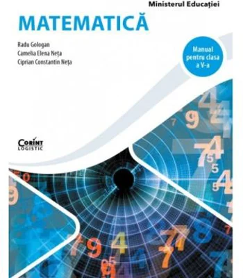 Matematica. Manual pentru clasa a 5-a - Radu Gologan