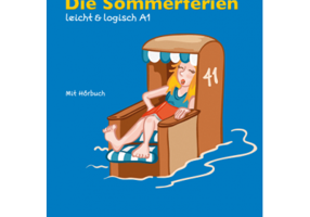 Die Sommerferien, leicht &amp; logisch A1. Buch mit Audio-CD - Paul Rusch