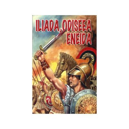 Iliada, Odiseea, Eneida