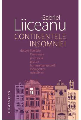 Continentele insomniei - Gabriel Liiceanu