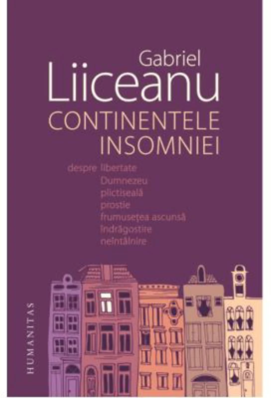 Continentele insomniei - Gabriel Liiceanu