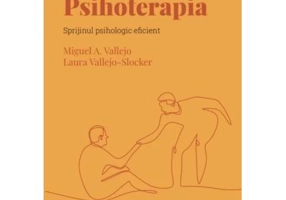 Volumul 33. Descopera Psihologia. Psihoterapia. Sprijinul psihologic eficient