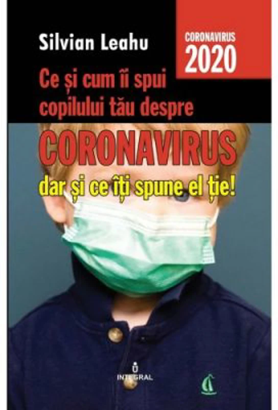 Ce si cum ii spui copilului tau despre Coronavirus, dar si ce iti spune el tie
