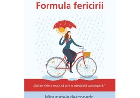 Formula fericirii. Minunatele descoperiri ale neuropsihologiei de azi - Stefan Klein