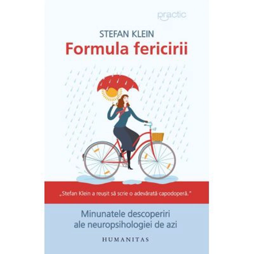 Formula fericirii. Minunatele descoperiri ale neuropsihologiei de azi - Stefan Klein