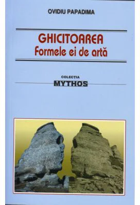 Ghicitoarea. Formele ei de arta - Ovidiu Papadima