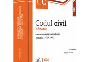 Codul civil adnotat cu doctrina si jurisprudenta. Volumul I - art. 1-952 - Viorel Terzea