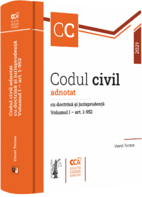 Codul civil adnotat cu doctrina si jurisprudenta. Volumul I - art. 1-952 - Viorel Terzea