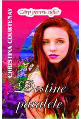 Destine paralele - Christina Courtenay