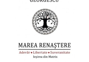 Marea Renastere. Adevar, Libertate, Suveranitate