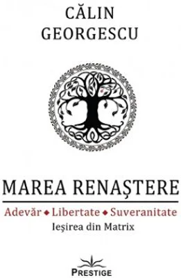 Marea Renastere. Adevar, Libertate, Suveranitate