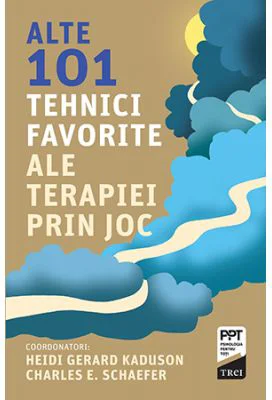 Alte 101 tehnici favorite ale terapiei prin joc - Heidi Kaduson. Traducere de Camelia Dumitru