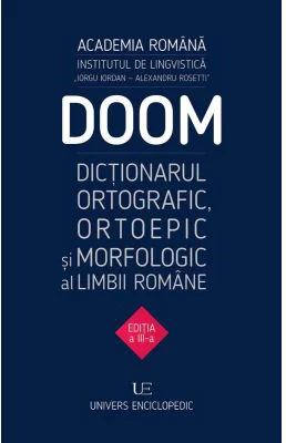 DOOM 3. Dictionarul Ortografic, Ortoepic, Morfologic al Limbii Romane