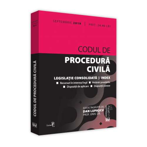 Codul de procedura civila - septembrie 2019. Editie tiparita pe hartie alba