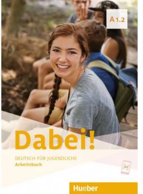 Dabei! A1. 2 Arbeitsbuch - Gabriele Kopp, Josef Alberti, Siegfried Buttner