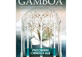 Prizonierii crinului alb - Santiago Gamboa