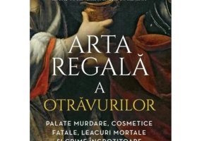 Arta regala a otravurilor