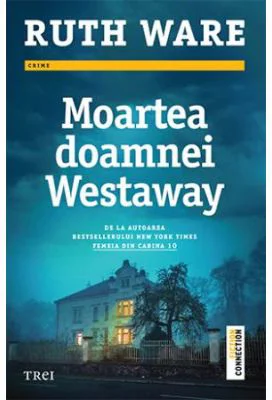 Moartea doamnei Westaway - Ruth Ware