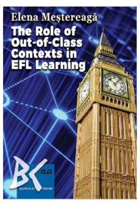 The role of out-of-class contexts in EFL learning - Elena Mestereaga