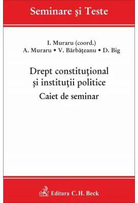 Drept constitutional si institutii politice. Caiet de seminar