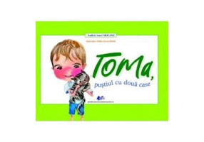 Toma, pustiul cu doua case - Andrei Ionel Mocanu, Otilia-Elena Bors