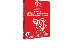 Elemente de topologie generala si analiza functionala