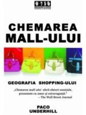 Chemarea mall-ului. Geografia shopping-ului