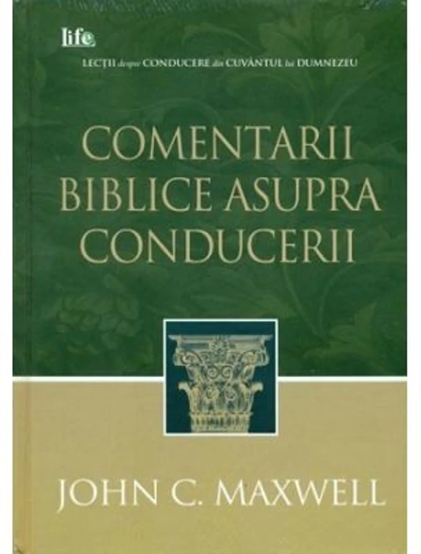 Comentarii biblice asupra conducerii - John C. Maxwell