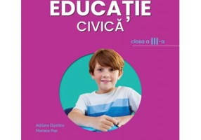 Educatie civica. Manual pentru clasa a 3-a - Mariana Pop