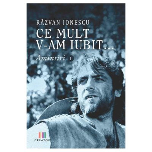 Ce mult v-am iubit... Amintiri 1