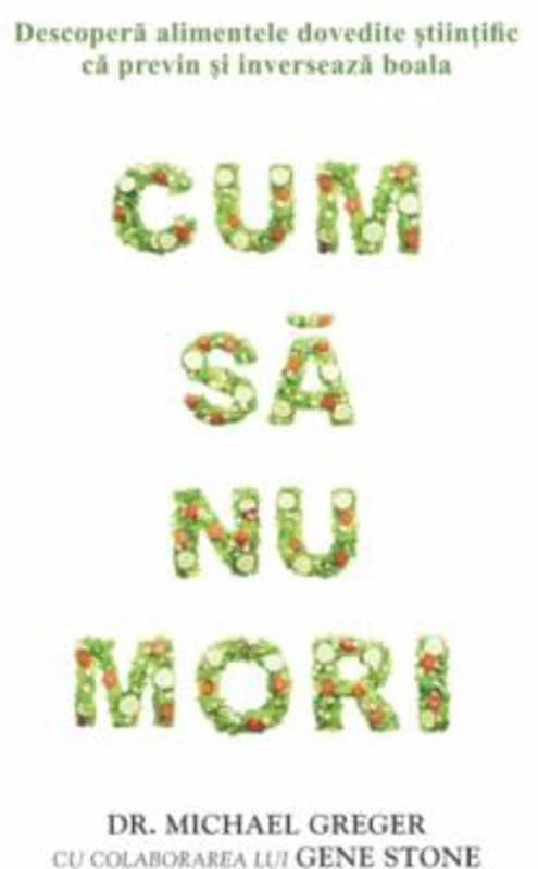Cum sa nu mori - Dr. Michael Greger