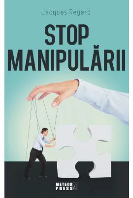 Stop manipularii - Jacques Regard