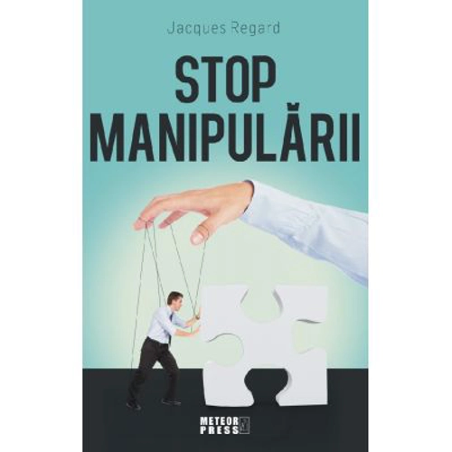 Stop manipularii - Jacques Regard