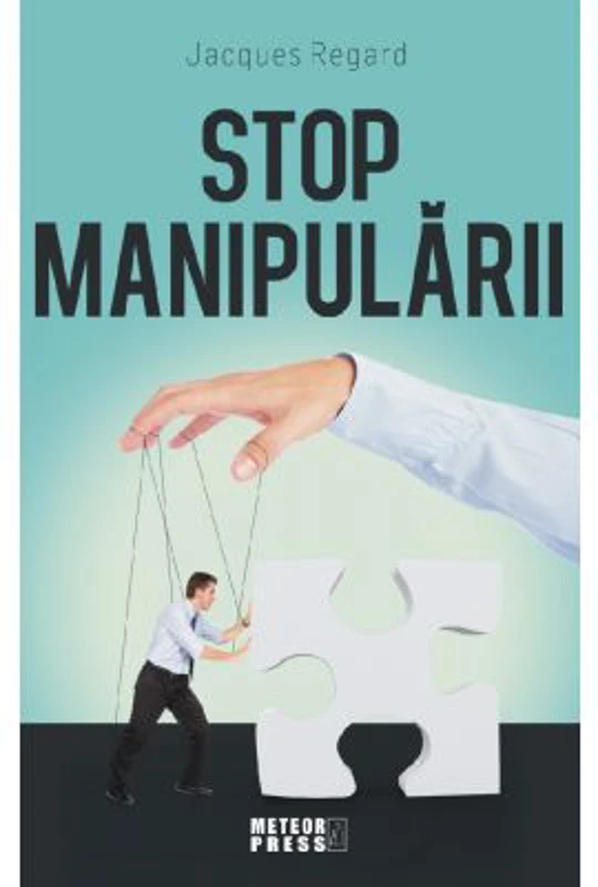Stop manipularii - Jacques Regard