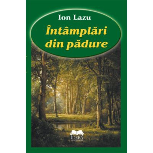 Intamplari din padure - Ion Lazu
