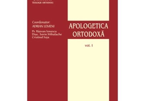 Apologetica Ortodoxa, volumul 1 - Razvan Ionescu
