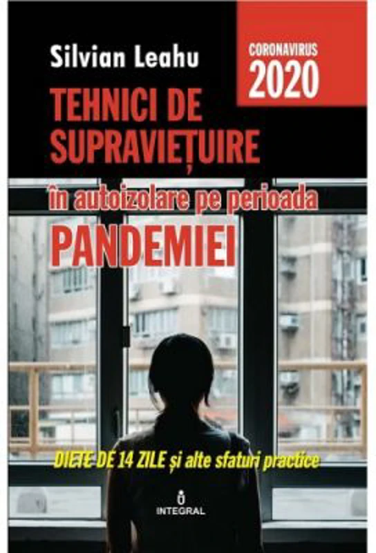 Tehnici de supravietuire in izolare pe perioada pandemiei. Dieta de 14 zile si alte sfaturi practice