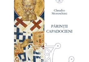 Parintii Capadocieni. Istorie, literatura, teologie - Claudio Moreschini