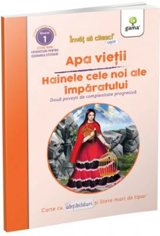Invat sa citesc usor. Apa vietii. Hainele cele noi ale imparatului