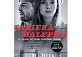 Cariera malefica. Seria Cormoran Strike - Robert Galbraith