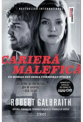 Cariera malefica. Seria Cormoran Strike - Robert Galbraith