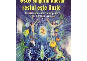 Iubirea infinita este singurul adevar, restul este iluzie - David Icke