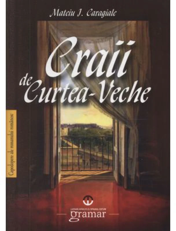 Craii de Curtea Veche - Mateiu I. Caragiale