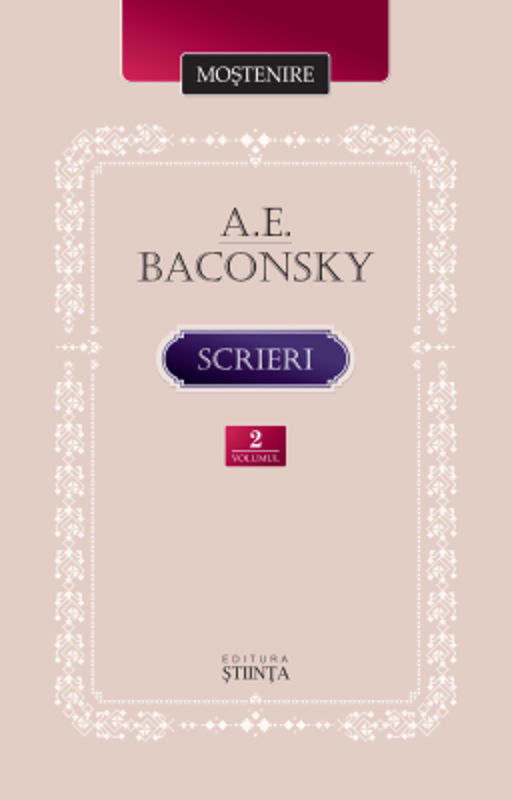 Scrieri. Volumul 2 - A. E. Baconsky