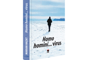 Homi homini... virus - Marian Nazat