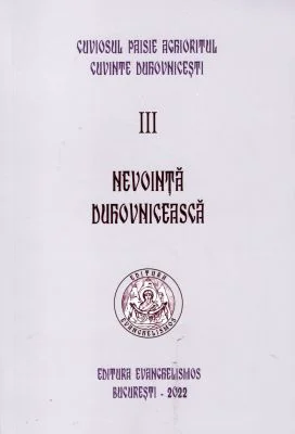 Nevointa duhovniceasca. Cuvinte duhovnicesti 3, editie necartonata - Paisie Aghioritul